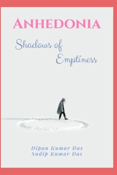Paperback Anhedonia: Shadows of Emptiness Book