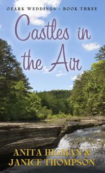 Castles In The Air - Book #3 of the Hill Country Bride
