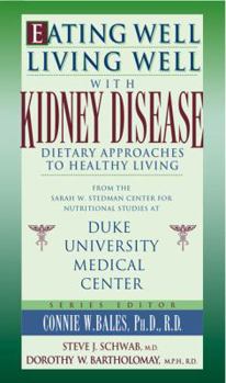 Paperback Eating Well-Living Well with Kidney Disease: Dietary Approaches to Healthy Living Book