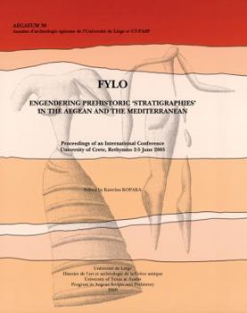 Hardcover Fylo. Engendering Prehistoric 'stratigraphies' in the Aegean and the Mediterranean: Proceedings of an International Conference, University of Crete, R Book