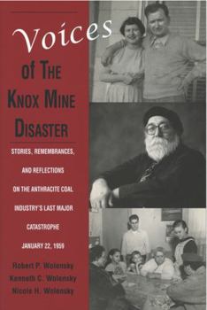 Paperback Voices of the Knox Mine Disaster: Stories, Remembrances, and Reflections on the Anthracite Coal Industry's Last Major Catastrophe, January 22, 1959 Book