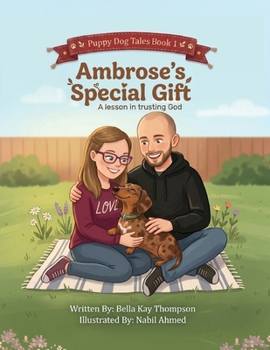 Ambrose's Special Gift: A Lesson In Trusting God (Puppy Dog Tales)