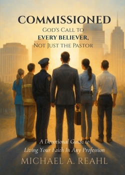 Paperback Commissioned: God's Call to Every Believer, Not Just the Pastor Book