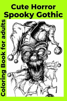 Paperback Cute Horror Spooky Gothic Coloring Book for adults Book