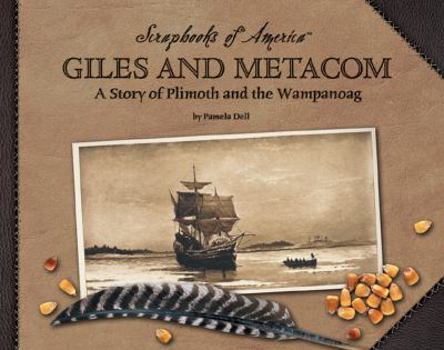 Library Binding Giles and Metacom: A Story of Plimoth and the Wampanoag Book