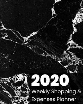 Paperback 2020 Weekly Shopping and Expenses Planner: Spending Tracker for 52 Weeks Black White Marble Pattern Cover Book