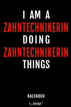Kalender für Zahntechniker / Zahntechnikerin: Immerwährender Kalender / 365 Tage Tagebuch / Journal [3 Tage pro Seite] für Notizen, Planung / Planungen / Planer, Erinnerungen, Sprüche (German Edition)