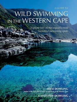 Paperback A Guide to Wild Swimming in the Western Cape Book