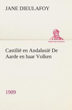 Paperback Castilië en Andalusië De Aarde en haar Volken, 1909 [Dutch] Book