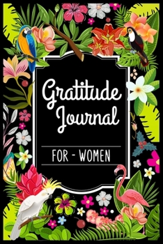 Paperback Gratitude Journal For Women: My Daily Gratitude Journal - Find Happiness and Peace in 5 Minutes a Day - The Five-Minute Gratitude Journal Book