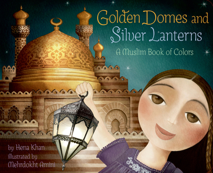 Board book Golden Domes and Silver Lanterns: A Muslim Book of Colors Book