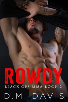 Rowdy - Book #2 of the Black Ops MMA