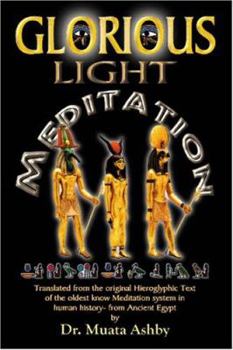 Paperback The Glorious Light Meditation Technique of Ancient Egypt Book