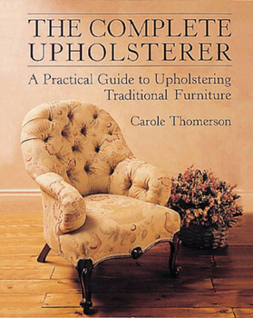 Paperback The Complete Upholsterer Book
