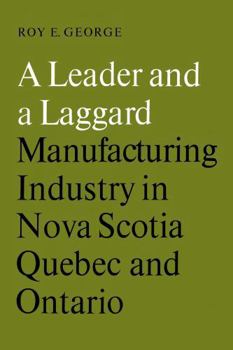 Heritage: Manufacturing Industry in Nova Scotia, Quebec and Ontario