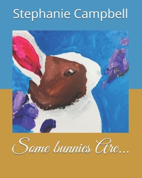Paperback Some bunnies Are... Book