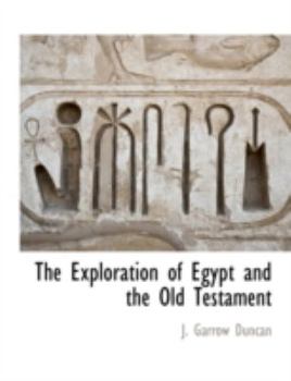 Paperback The Exploration of Egypt and the Old Testament Book