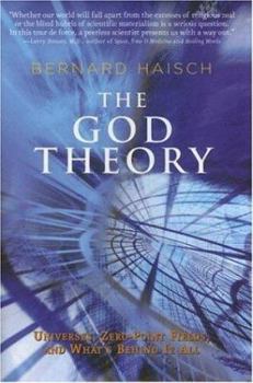 Hardcover The God Theory: Universes, Zero-Point Fields and What's Behind It All Book