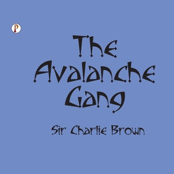 Paperback The Avalanche Gang Book