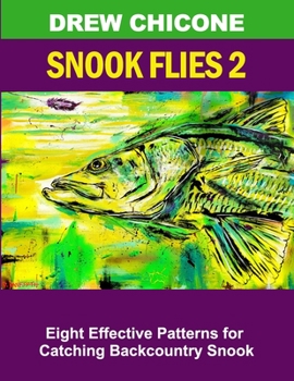 Paperback Snook Flies 2: Eight Effective Patterns for Catching Backcountry Snook Book