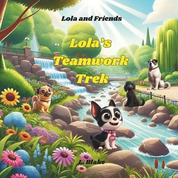 Lola's Teamwork Trek