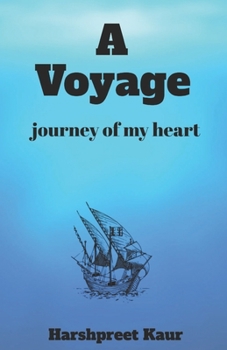 Paperback A Voyage: journey of my heart Book