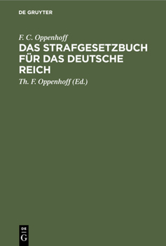 Hardcover Das Strafgesetzbuch Für Das Deutsche Reich: Nebst Dem Einführungs-Gesetze Vom 31. Mai 1870, - Dem Einführungs-Gesetze Und Den Einführungs-Verordnungen [German] Book