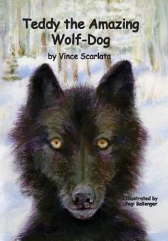 Paperback Teddy The Amazing Wolf-Dog Book