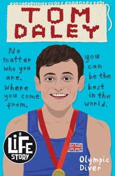 Tom Daley (A Life Story)