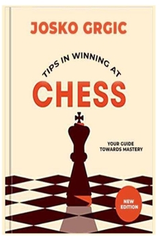 Paperback Tips in winning at chess: Your guide towards mastery Book