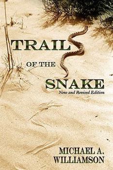 Paperback Trail of the Snake: New and Revised Edition Book