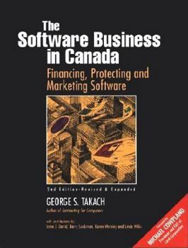 Hardcover The Software Business in Canada: Financing, Protecting and Marketing Software Book