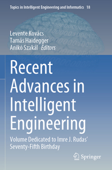 Paperback Recent Advances in Intelligent Engineering: Volume Dedicated to Imre J. Rudas' Seventy-Fifth Birthday Book