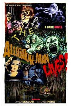 Paperback The Alligator-man Lives! Book
