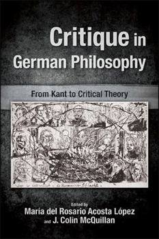 Hardcover Critique in German Philosophy: From Kant to Critical Theory Book