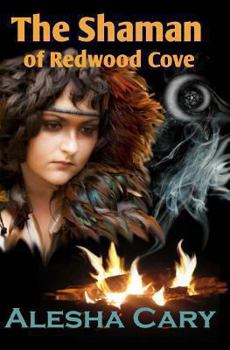 Paperback The Shaman of Redwood Cove: Book 3 - Redwood Cove Series Book