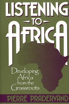 Paperback Listening to Africa: Developing Africa from the Grassroots Book