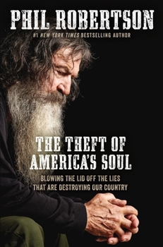 Paperback The Theft of America's Soul: Blowing the Lid Off the Lies That Are Destroying Our Country Book