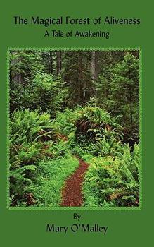 Paperback The Magical Forest of Aliveness: A Tale of Awakening Book