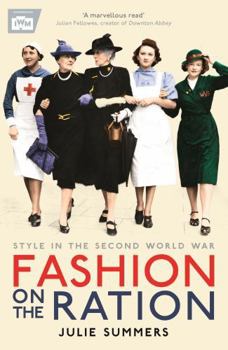 Paperback Fashion on the Ration: Style in the Second World War Book