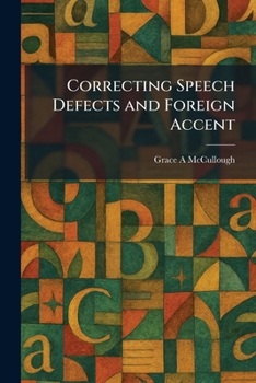 Paperback Correcting Speech Defects and Foreign Accent Book