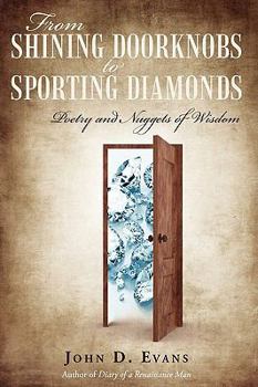 Paperback From Shining Doorknobs to Sporting Diamonds: Poetry and Nuggets of Wisdom Book