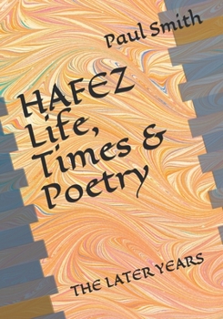 Paperback HAFEZ Life, Times & Poetry: The Later Years Book