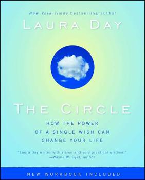 Paperback The Circle: How the Power of a Single Wish Can Change Your Life Book