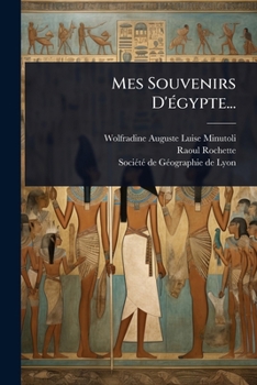 Paperback Mes Souvenirs D'Ã(c)gypte... [French] Book