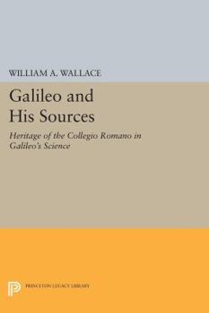 Paperback Galileo and His Sources: Heritage of the Collegio Romano in Galileo's Science Book