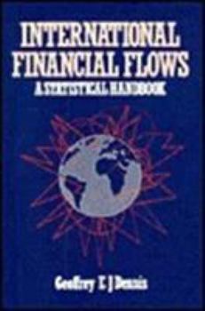 Hardcover International Financial Flows: A Statistical Handbook Book