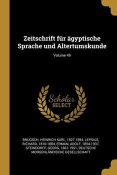 Paperback Zeitschrift für ägyptische Sprache und Altertumskunde; Volume 49 [German] Book