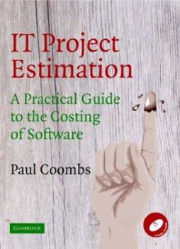 Paperback It Project Estimation: A Practical Guide to the Costing of Software Book