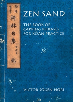 Paperback Zen Sand: The Book of Capping Phrases for Koan Practice Book